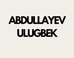 ABDULLAYEV ULUGBEK