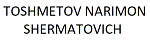 TOSHMETOV NARIMON SHERMATOVICH